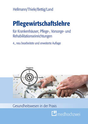 Hellmann / Thiele / Bettig | Pflegewirtschaftslehre | E-Book | sack.de