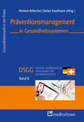 Rebscher / Kaufmann |  Präventionsmanagement in Gesundheitssystemen | Buch |  Sack Fachmedien
