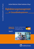 Rebscher / Kaufmann |  Digitalisierungsmanagement in Gesundheitssystemen | eBook | Sack Fachmedien