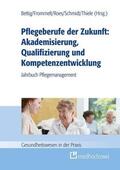 Bettig / Frommelt / Roes |  Pflegeberufe der Zukunft | Buch |  Sack Fachmedien