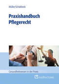 Müller / Schabbeck |  Praxishandbuch Pflegerecht | Buch |  Sack Fachmedien