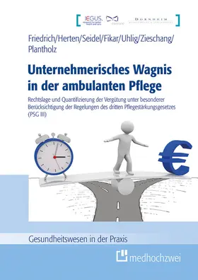 IEGUS Institut für europäische Gesundheits- und Sozialwirtschaft GmbH, Berlin / Detlef / Friedrich |  Unternehmerisches Wagnis in der ambulanten Pflege | eBook | Sack Fachmedien