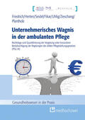 IEGUS Institut für europäische Gesundheits- und Sozialwirtschaft GmbH, Berlin / Detlef / Herten |  Unternehmerisches Wagnis in der ambulanten Pflege | eBook | Sack Fachmedien