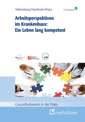 Hahnenkamp / Hasebrook | Arbeitsperspektiven im Krankenhaus: Ein Leben lang kompetent | E-Book | sack.de