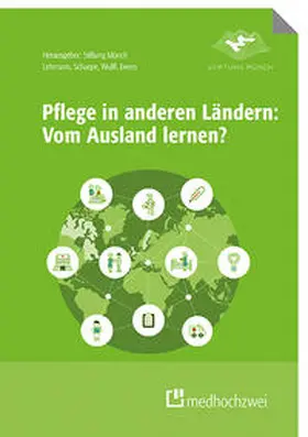 Lehmann / Schaepe / Wulff |  Pflege in anderen Ländern: Vom Ausland lernen? | Buch |  Sack Fachmedien