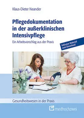 Neander |  Pflegedokumentation in der außerklinischen Intensivpflege | Buch |  Sack Fachmedien