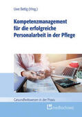 Bettig |  Kompetenzmanagement für die erfolgreiche Personalarbeit in der Pflege | Buch |  Sack Fachmedien