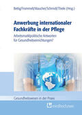 Bettig / Frommelt / Maucher |  Anwerbung internationaler Fachkräfte in der Pflege | eBook | Sack Fachmedien