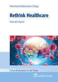 Heinemann / Matusiewicz |  Rethink Healthcare | eBook | Sack Fachmedien