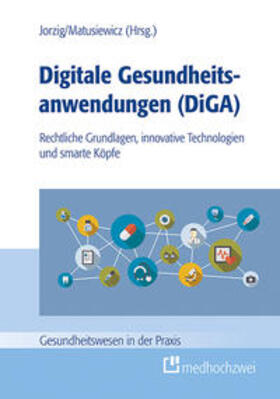 Jorzig / Matusiewicz | Digitale Gesundheitsanwendungen (DiGA) | Buch | 978-3-86216-761-6 | sack.de