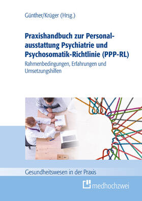 Günther / Krüger |  Praxishandbuch zur Personalausstattung Psychiatrie und Psychosomatik-Richtlinie (PPP-RL) | eBook | Sack Fachmedien