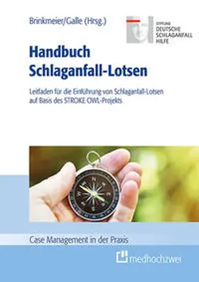 Brinkmeier / Galle / Teipen |  Handbuch Schlaganfall-Lotsen | Buch |  Sack Fachmedien