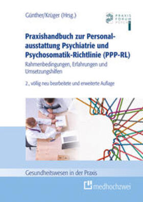 Günther / Krüger |  Praxishandbuch zur Personalausstattung Psychiatrie und Psychosomatik-Richtlinie (PPP-RL) | Buch |  Sack Fachmedien