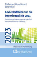Thalheimer / Meyer / Kreutz |  Kodierleitfaden für die Intensivmedizin 2023 | Buch |  Sack Fachmedien