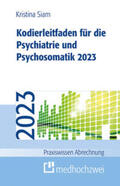 Siam |  Kodierleitfaden für die Psychiatrie und Psychosomatik 2023 | eBook | Sack Fachmedien
