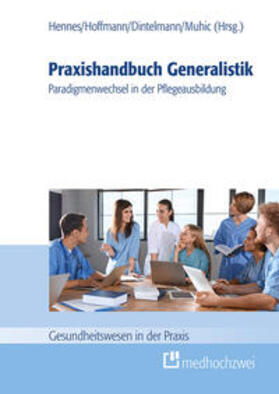 Hennes / Hoffmann / Dintelmann |  Praxishandbuch Generalistik | Buch |  Sack Fachmedien