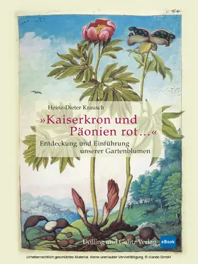 Krausch |  »Kaiserkron und Päonien rot…« | eBook | Sack Fachmedien