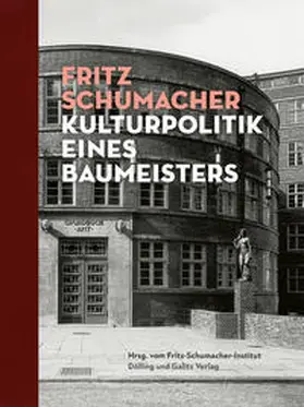 Fritz-Schumacher-Institut / Schumacher / Frank |  Fritz Schumacher. Kulturpolitik eines Baumeisters | Buch |  Sack Fachmedien