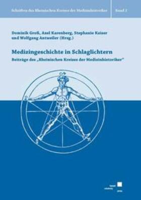 Groß / Karenberg / Kaiser | Medizingeschichte in Schlaglichtern | Buch | 978-3-86219-000-3 | sack.de