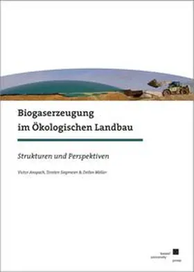 Anspach / Siegmeier / Möller |  Biogaserzeugung im Ökologischen Landbau | Buch |  Sack Fachmedien