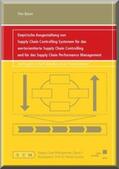 Bauer |  Empirische Ausgestaltung von Supply Chain Controlling Systemen für das wertorientierte Supply Chain Controlling und für das Supply Chain Performance Management | Buch |  Sack Fachmedien