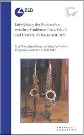 Knüppel / Bosse |  Entwicklung der Kooperation zwischen Studienseminar, Schule und Universität Kassel seit 1971 | Buch |  Sack Fachmedien