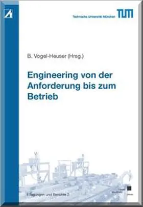 Vogel-Heuser |  Engineering von der Anforderung bis zum Betrieb | Buch |  Sack Fachmedien