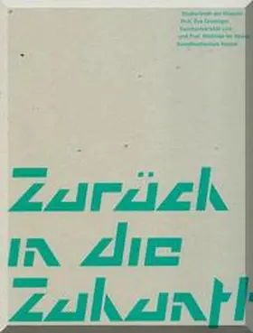 Grubinger / Heinje |  Zurück in die Zukunft | Buch |  Sack Fachmedien