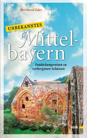 Eder |  Unbekanntes Mittelbayern | Buch |  Sack Fachmedien