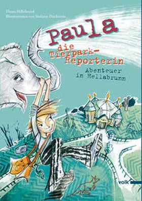 Hillebrand |  Paula, die Tierpark-Reporterin | Buch |  Sack Fachmedien