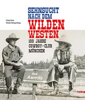 Drexl / Dering |  Sehnsucht nach dem Wilden Westen | Buch |  Sack Fachmedien
