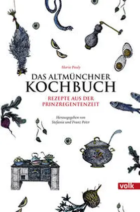 Pauly / Peter |  Das Altmünchner Kochbuch | Buch |  Sack Fachmedien
