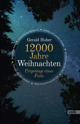 Huber |  12000 Jahre Weihnachten | Buch |  Sack Fachmedien