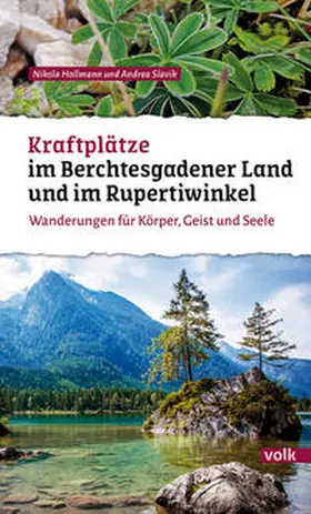 Hollmann / Slavik |  Kraftplätze im Berchtesgadener Land und Rupertiwinkel | Buch |  Sack Fachmedien