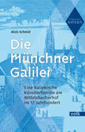Schmid |  Die Münchner Galilei | Buch |  Sack Fachmedien