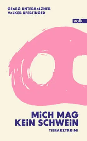 Unterholzner / Ufertinger |  Mich mag kein Schwein | eBook | Sack Fachmedien