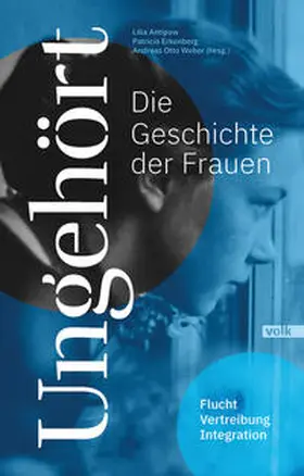 Antipow / Erkenberg / Weber |  Ungehört - die Geschichte der Frauen | Buch |  Sack Fachmedien