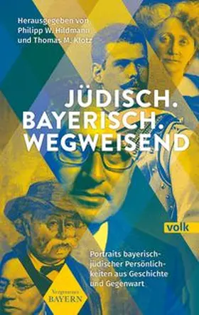 Hildmann / Klotz |  Jüdisch. Bayerisch. Wegweisend | Buch |  Sack Fachmedien