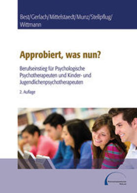 Best / Gerlach / Munz | Approbiert, was nun? | Buch | 978-3-86224-020-3 | sack.de