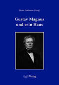 Hoffmann / Wolff / Kant |  Gustav Magnus und sein Haus | eBook | Sack Fachmedien