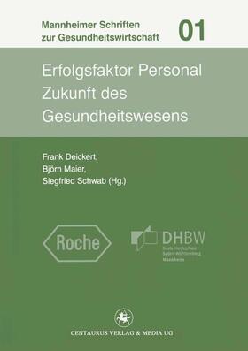 Deickert / Schwab / Maier | Erfolgsfaktor Personal | Buch | 978-3-86226-008-9 | sack.de
