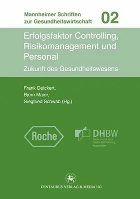Deickert / Schwab / Maier |  Erfolgsfaktor Controlling, Risikomanagement und Personal | Buch |  Sack Fachmedien