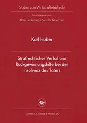 Huber | Strafrechtlicher Verfall und Rückgewinnungshilfe bei der Insolvenz des Täters | Buch | 978-3-86226-053-9 | sack.de