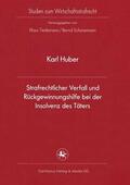 Huber |  Strafrechtlicher Verfall und Rückgewinnungshilfe bei der Insolvenz des Täters | Buch |  Sack Fachmedien