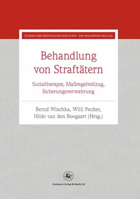 Wischka / Boogaart / Pecher |  Behandlung von Straftätern | Buch |  Sack Fachmedien