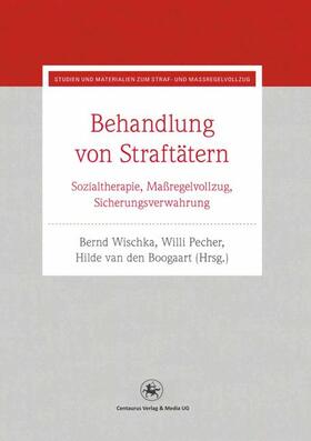 Wischka / Boogaart / Pecher | Behandlung von Straftätern | Buch | 978-3-86226-140-6 | sack.de