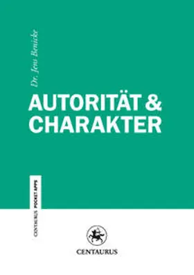Benicke | Autorität & Charakter | Buch | 978-3-86226-167-3 | www.sack.de