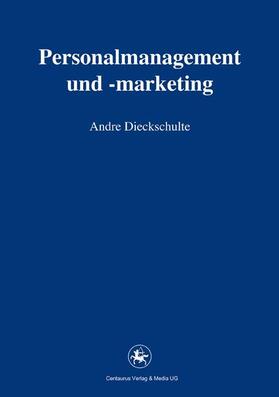 Dieckschulte | Personalmanagement und -marketing | Buch | 978-3-86226-187-1 | sack.de