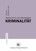 Liebl |  Wirtschafts- und Organisierte Kriminalität | Buch |  Sack Fachmedien