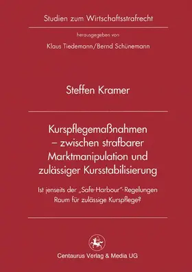 Kramer |  Kurspflegemaßnahmen - zwischen strafbarer Marktmanipulation und zulässiger Kursstabilisierung | Buch |  Sack Fachmedien